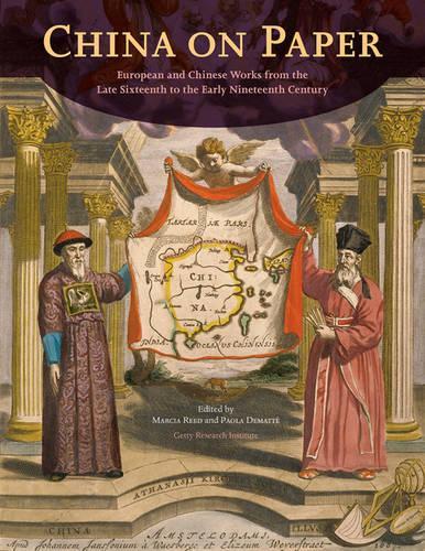 Бумажная книга «China on Paper - European and Chinese Works From the Late Sixteenth to Early Nineteenth Century», автор Марсия Рид - фото №1