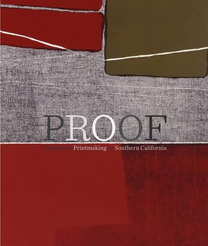 Бумажная книга «Proof – The Rise of Printmaking in Southern California», автор Лембек - фото №1