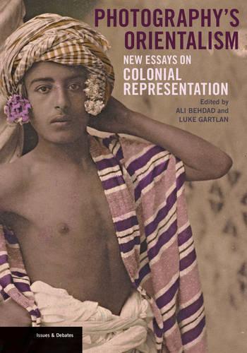 Бумажная книга «Photography′s Orientalism – New essays on Colonial  Representation», автор Бехдад - фото №1