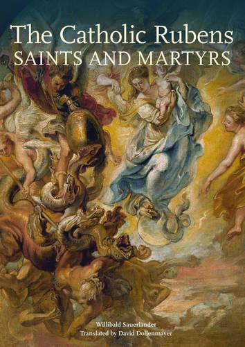Бумажная книга «The Catholic Rubens – Saints and Martyrs», автор Зауэрландер - фото №1