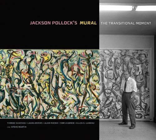 Паперова книга «Jackson Pollock′s Mural – The Transitional Moment», автор Шафран - фото №1