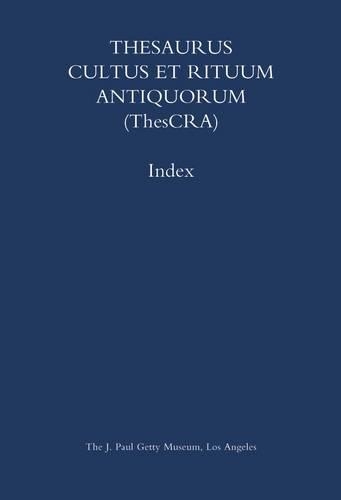 Бумажная книга «Thesaurus Cultus et Rituum Antiquorum (Thescra) Index – Volumes I–VIII», автор Музей Дж. Пола Гетти - фото №1