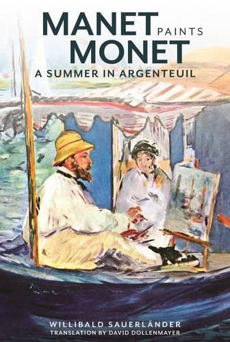 Бумажная книга «Manet Paints Monet – A Summer in Argenteuil», автор Зауэрландер - фото №1