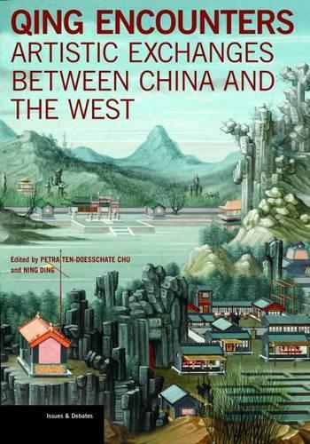 Бумажная книга «Qing Encounters  - Artistic Exchanged between China and the West», автор Петра Тен-Доесшате Чу - фото №1