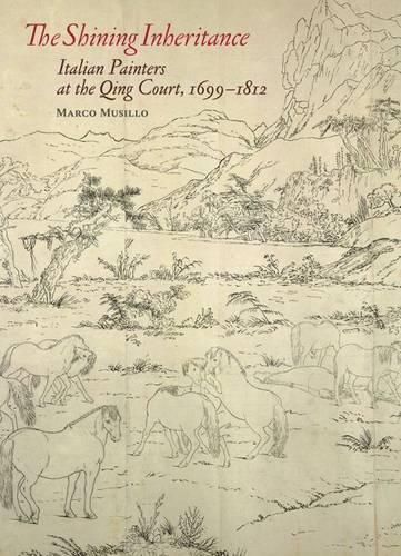 Бумажная книга «The Shining Inheritance - Italian Painters at the Qing Court, 1699-1812», автор Марко Мусилло - фото №1