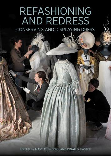 Бумажная книга «Refashioning and Redressing - Conserving and Displaying Dress», авторов Дайна Истоп, Мэри Брукс - фото №1