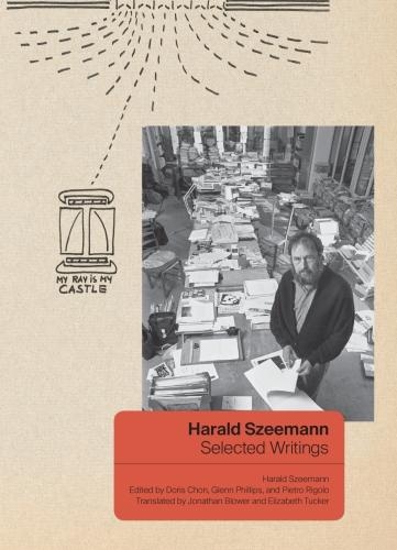 Бумажная книга «Harald Szeemann - Selected Writings», авторов Дорис Чон, Элизабет Такер, Гленн Филлипс, Харальд Сзееманн, Джонатан Блоуэр, Пьетро Риголо - фото №1