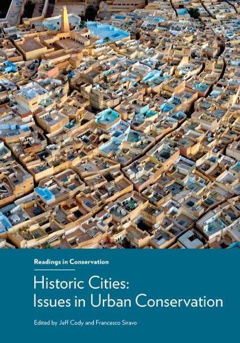 Бумажная книга «Historic Cities - Issues in Urban Conservation», авторов Франческо Сираво, Джефф Коди - фото №1
