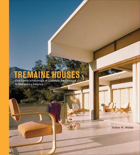 Бумажная книга «Tremaine Houses: One Family's Patronage of Domestic Architecture in Midcentury America», автор Фолькер М. Вельтер - фото №1