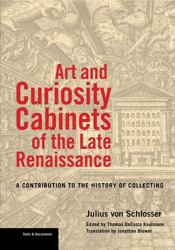 Бумажная книга «Art and Curiosity Cabinets of the Late Renaissance - A Contribution to the History of Collecting», авторов Джонатан Блоуэр, Юлиус фон Шлоссер, Томас Дакоста Бизнесмен - фото №1