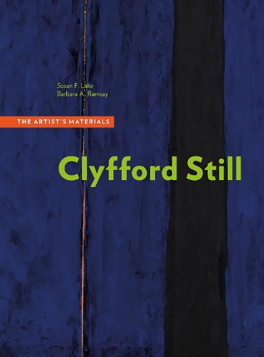 Паперова книга «Clyfford Still - The Artists Materials», авторів Барбара А. Рамзі, Сюзан Ф. Лейк - фото №1