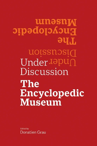 Паперова книга «Under Discussion - The Encyclopedic Museum», автор Донатьєн Грау - фото №1