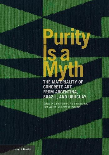 Бумажная книга «Purity is a Myth - The Materiality of Concrete Art  from Argentina, Brazil, and Uruguay», авторов Эндрю Перчук, Пия Готтшаллер, Том Лирнер, Занна Гилберт - фото №1