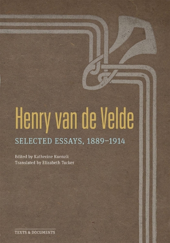 Бумажная книга «Henry Van de Velde: Selected Essays, 1889-1914», автор Генри Ван де Вельде - фото №1