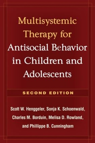 Бумажная книга «Multisystemic Therapy for Antisocial Behavior in Children and Adolescents, Second Edition: Multisystemic Therapy», авторов Мелиса Роуленд, Филипп Каннингем, Скотт Хенггелер, Соня Шенвальд - фото №1