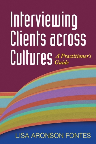 Бумажная книга «Interviewing Clients across Cultures: A Practitioner's Guide», автор Лиза Аронсон Фонтес - фото №1