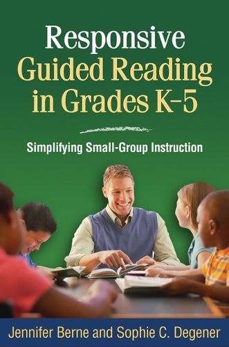 Паперова книга «Responsive Guided Reading in Grades K-5: Simplifying Small-Group Instruction», авторів Дженніфер Берн, Софі К. Дегенер - фото №1