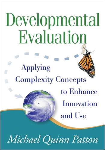 Бумажная книга «Developmental Evaluation: Applying Complexity Concepts to Enhance Innovation and Use», автор Майкл Квинн Паттон - фото №1