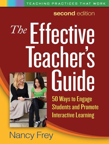 [object Object] «The Effective Teacher's Guide, Second Edition: 50 Ways to Engage Students and Promote Interactive Learning», автор Ненсі Фрей - фото №1