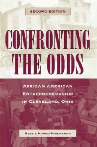 Бумажная книга «Confronting the Odds: African American Entrepreneurship in Cleveland, Ohio», автор Бесси Хаус-Соремекун - фото №1