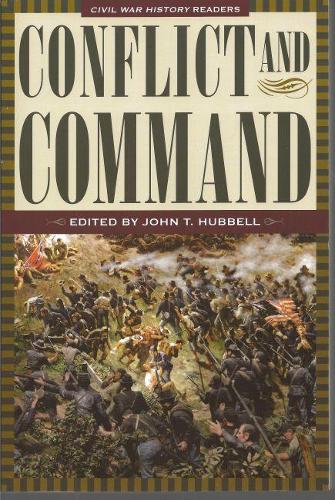 Бумажная книга «Conflict & Command: Civil War History' Readers, Volume 1», автор Джон Т. Хаббелл - фото №1