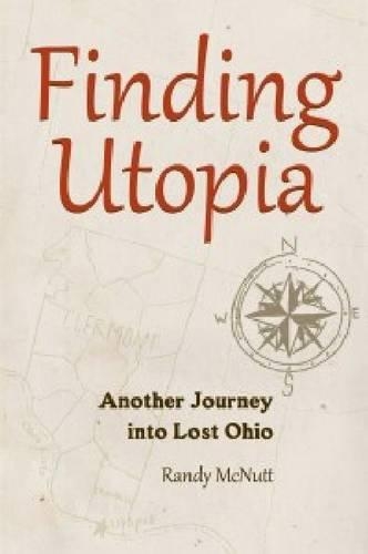 Бумажная книга «Finding Utopia: Another Journey into Lost Ohio», автор Рэнди МакНатт - фото №1