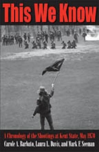 Бумажная книга «This We Know: A Chronology of the Shootings at Kent State, May 1970», автор Кэрол А. Барбато - фото №1