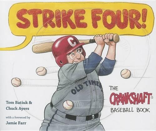 Бумажная книга «Strike Four!: The Crankshaft Baseball Book», авторов Чак Айерс, Том Батюк - фото №1