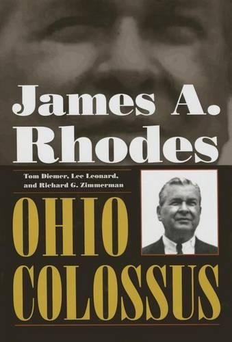 Бумажная книга «James A Rhodes, Ohio Colossus», авторов Ли Леонард, Ричард Циммерман, Том Димер - фото №1