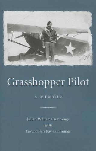 Бумажная книга «Grasshopper Pilot: A Memoir», авторов Гвендолин Кей Каммингс, Джулиан Уильям Каммингс - фото №1