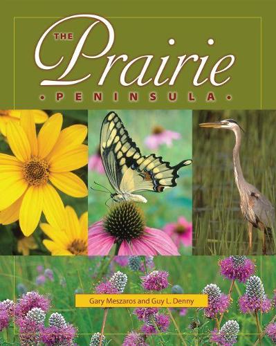 Бумажная книга «The Prairie Peninsula», авторов Гэри Мессарос, Гай Л. Денни - фото №1