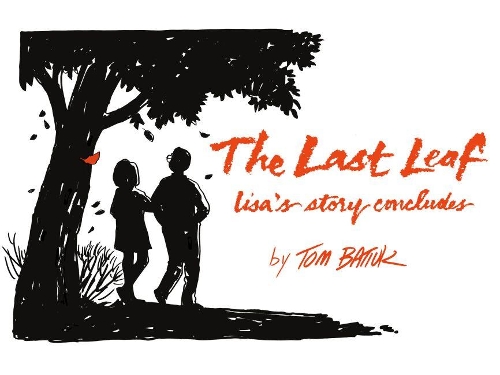 Бумажная книга «The Last Leaf: Lisa's Story Concludes», автор Том Батюк - фото №1