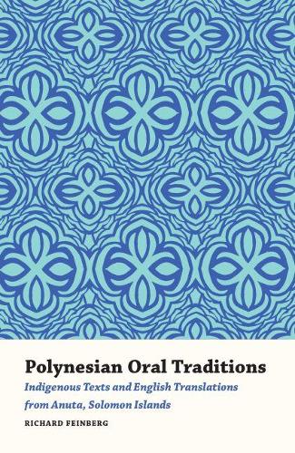Бумажная книга «Polynesian Oral Traditions: Indigenous Texts and English Translations from Anuta, Solomon Islands», автор Ричард Файнберг - фото №1
