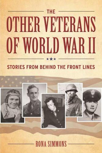 Паперова книга «The Other Veterans of World War II: Stories from Behind the Front Lines», автор Рона Сіммонс - фото №1