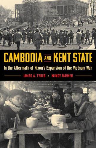 Бумажная книга «Cambodia and Kent State: In the Aftermath of Nixon's Expansion of the Vietnam War», авторов Джеймс А. Тайнер, Минди Фармер - фото №1