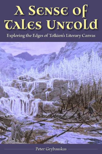 Бумажная книга «A Sense of Tales Untold: Exploring the Edges of Tolkien's Literary Canvas», автор Питер Грибаускас - фото №1