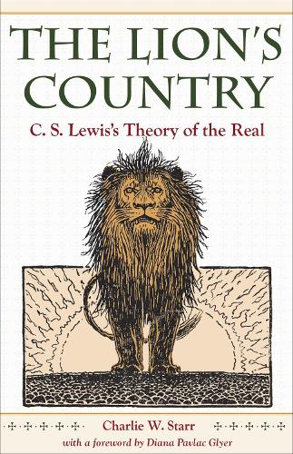 Бумажная книга «The Lion's Country: C.S. Lewis's Theory of the Real», авторов Чарли В. Старр, Диана Павлак Глиер - фото №1