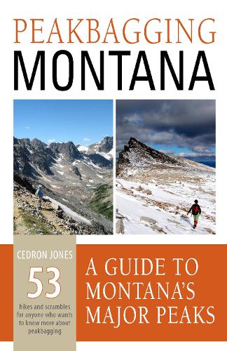 Бумажная книга «Peakbagging Montana: A Guide to Montana's Major Peaks», автор Седрон Джонс - фото №1