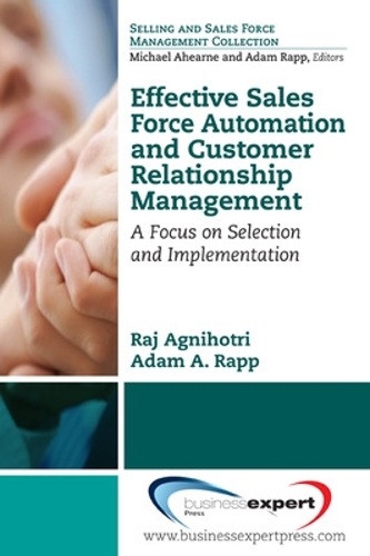 Бумажная книга «Effective Sales Force Automation and Customer Relationship Management: A Focus on Selection and Implementation», авторов Адам А. Рапп, Радж Агнихотри - фото №1