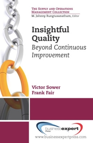 Бумажная книга «Insightful Quality: Beyond Continuous Improvement», авторов Фрэнк Фэйр, Виктор Соуэр - фото №1