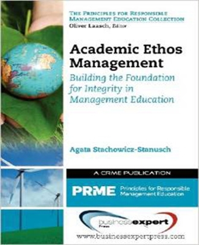 Паперова книга «Academic Ethos Management: Building the Foundation for Integrity in Management Education», автор Агата Стахович-Стануш - фото №1