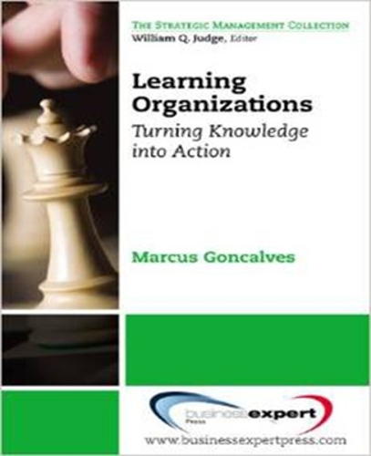 Бумажная книга «Learning Organizations: Turning Knowledge into Action», автор Маркус Гонкальвес - фото №1