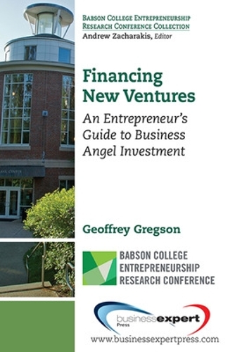 Бумажная книга «Financing New Ventures: An Entrepreneur's Guide to Business Angel Investment», автор Джеффри Грегсон - фото №1