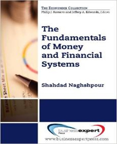 Паперова книга «Fundamentals of Money and Financial Systems», автор Шахдад Нагшпур - фото №1