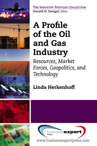 Бумажная книга «A Profile of the Oil and Gas Industry: Resources, Market Forces, Geopolitics, and Technology», автор Линда Херкенхофф - фото №1