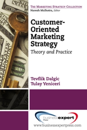 Бумажная книга «Customer-Oriented Marketing Strategy: Theory and Practice», авторов Тевфлик Далгич, Тулай Еникери - фото №1