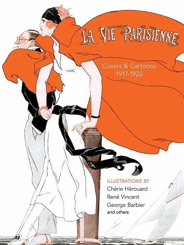 Бумажная книга «La Vie Parisienne: Covers and Cartoons, 1917-1922», авторов Шери Геруар, Педро Кальдерон де ла Барка - фото №1