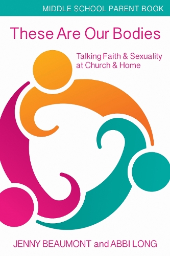 Бумажная книга «These Are Our Bodies, Middle School Parent booklet: Talking Faith & Sexuality at Church & Home», авторов Эбби Лонг, Дженни Бомонт - фото №1