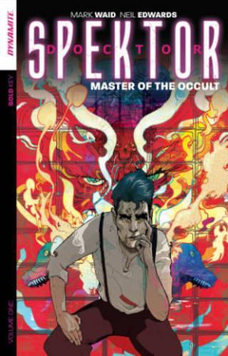 Бумажная книга «Doctor Spektor: Master of the Occult Volume 1», автор Марк Уэйд - фото №1