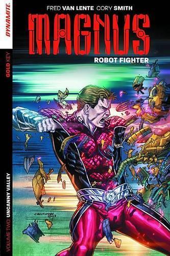 Паперова книга «Magnus: Robot Fighter Volume 2: Uncanny Valley», автор Фред Ван Ленте - фото №1